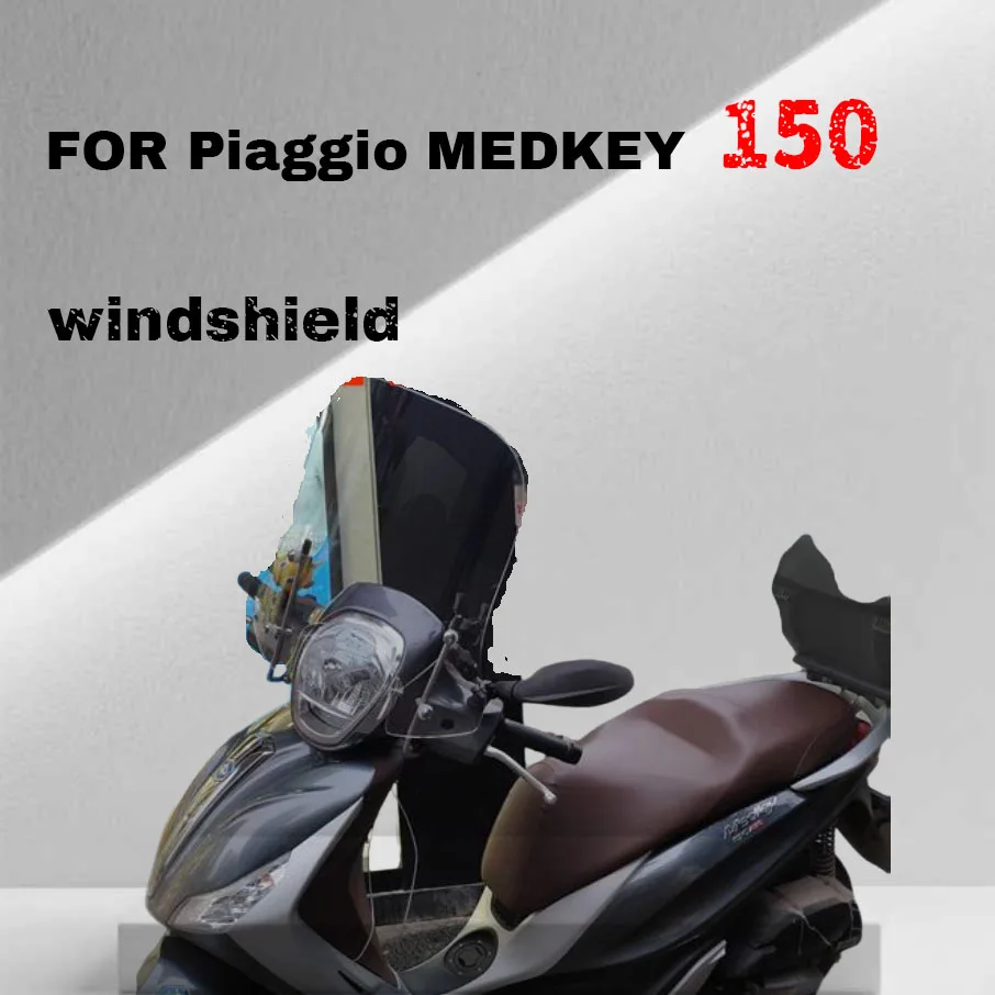 

For Piaggio MEDKEY 150 front windshield, front windshield mirror, front windshield panel inlet
