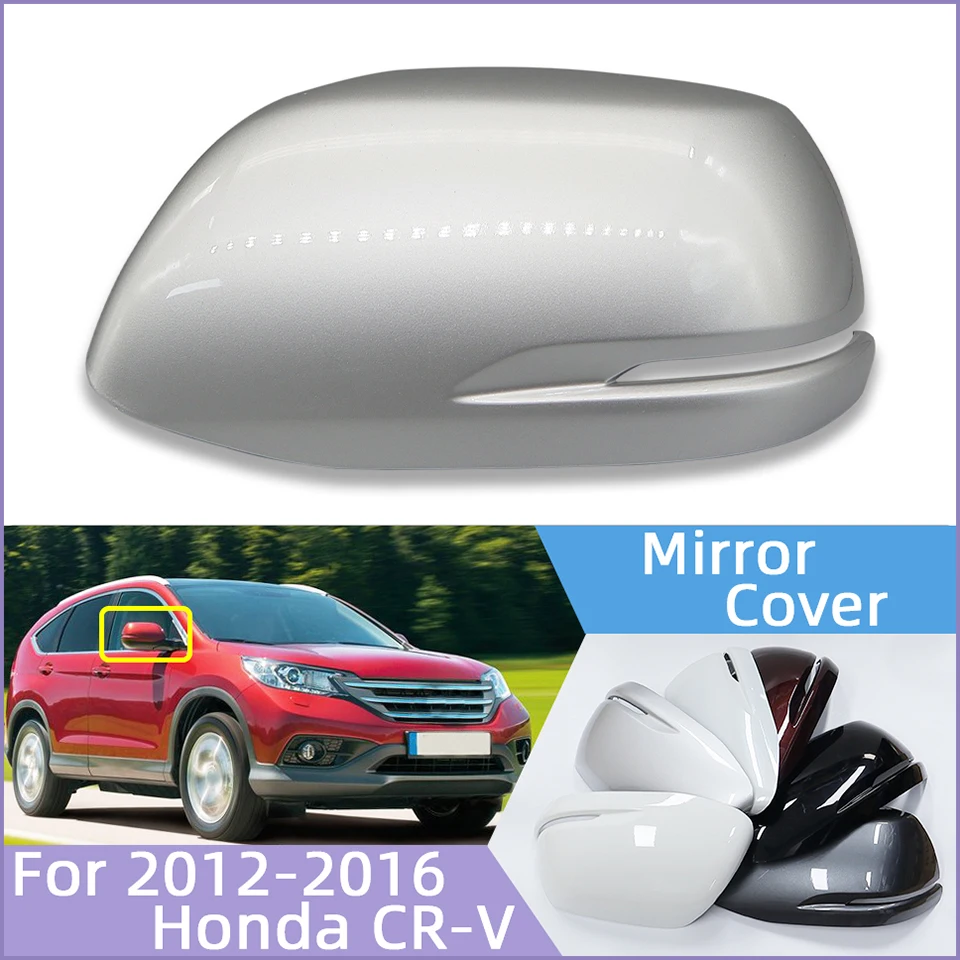 

Auto Parts For Honda CR-V CRV 2012 2013 2014 2015 2016 Door Rearview Mirror Shell Housing Wing Mirror Cap Cover Lid With Color