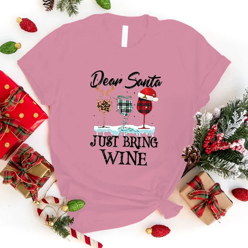 New Christmas Dear Santa Just Bring Wine Letter Printed T-Shirts For Unisex Summer Tee Shirt Men Casual Short Sleeve Round Neck