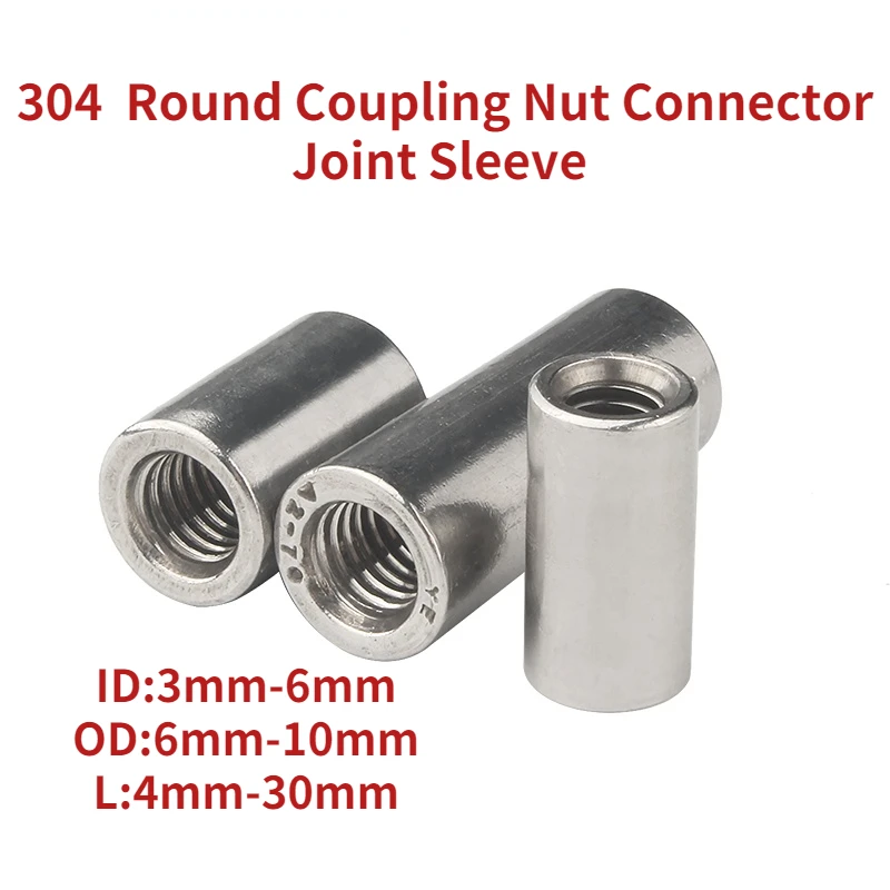

304 Stainless Steel Extend Long Lengthen Round CouplingNut Connector Joint Sleeve Nut ID:3-6mm,OD:6-10mm,L:4-30mm