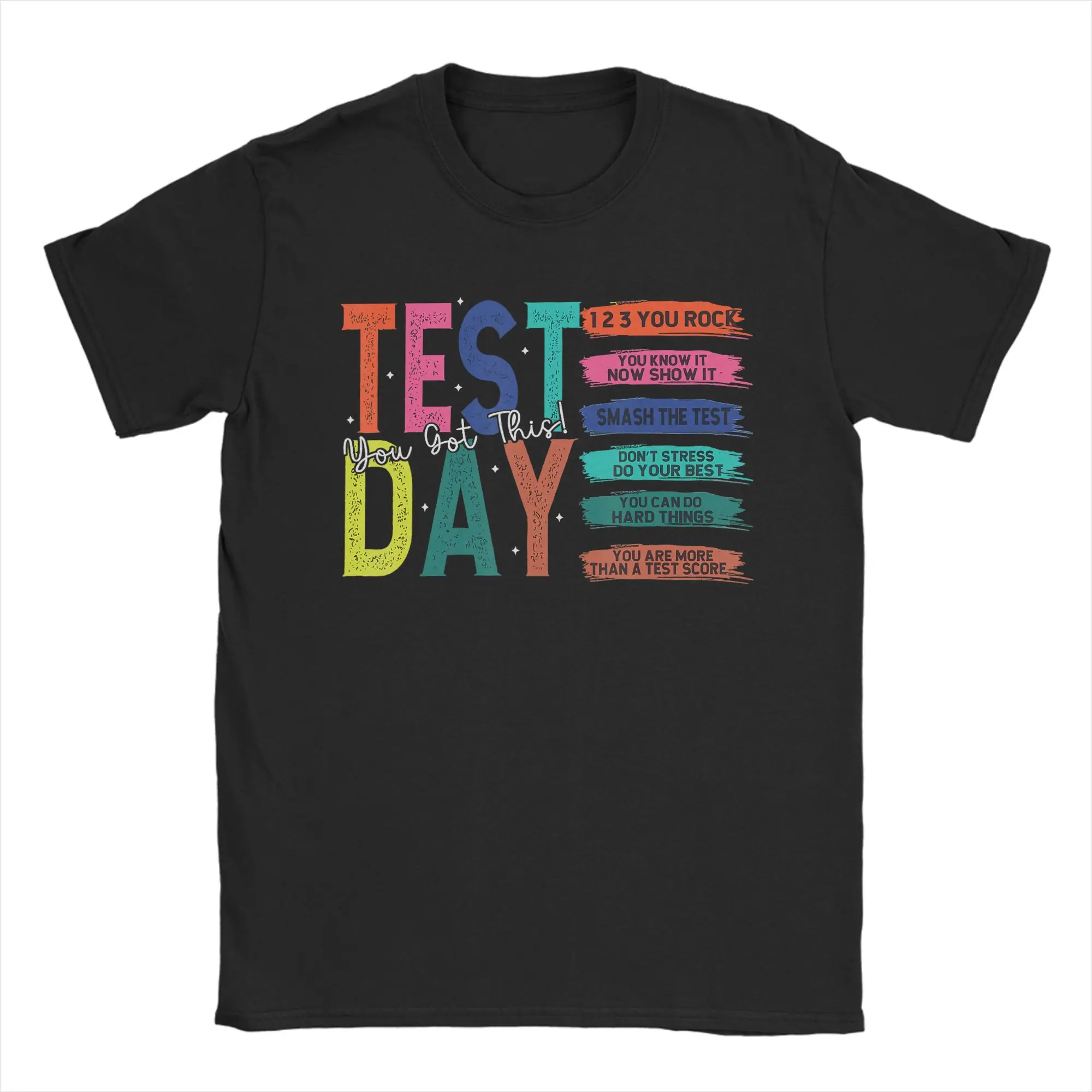 Creative Test Day You Got This for Teacher State Testing T-Shirt for Men T Shirts  Short Sleeve Tees Plus Size Clothing