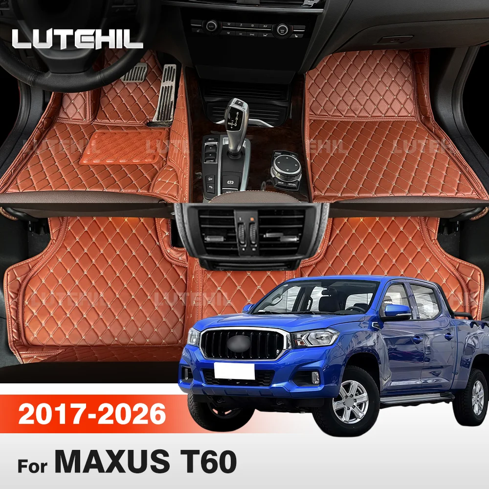 For MAXUS T60 2017- 2026 2025 2024 23 22 21 Car Floor Mats All Weather Carpet Cover Floor Liners Interior Protector Accessories