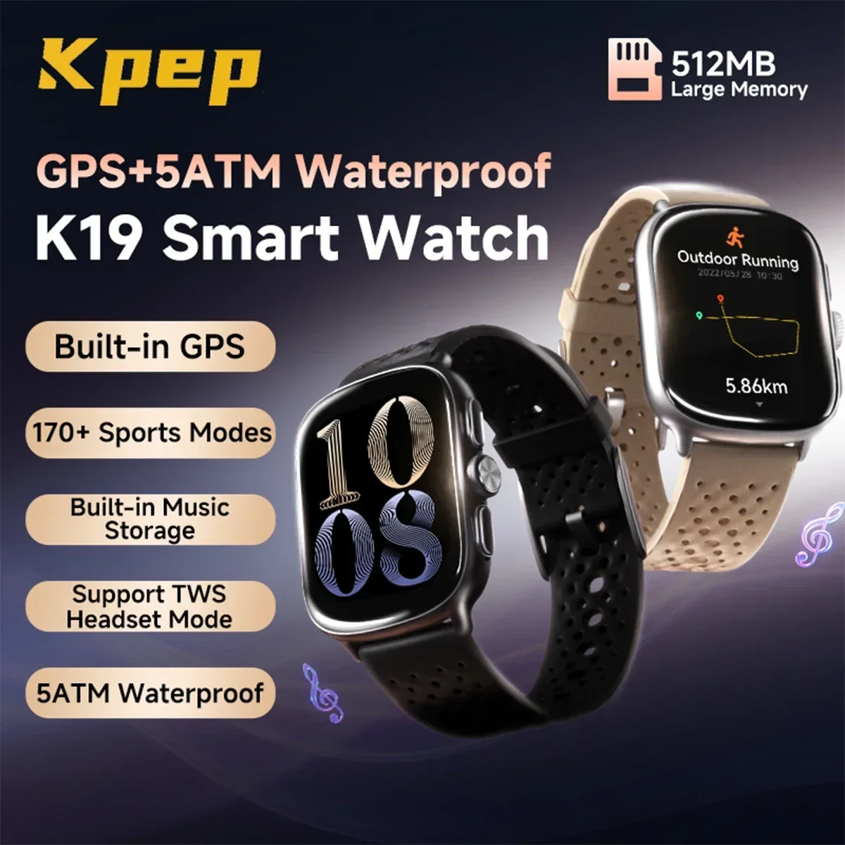 

KPEP K19 GPS Smart Watch 512MB Memory Music TWS Earphones Mode Built-in GPS 5ATM Waterproof 170+ Sports Smartwatch for Men Women