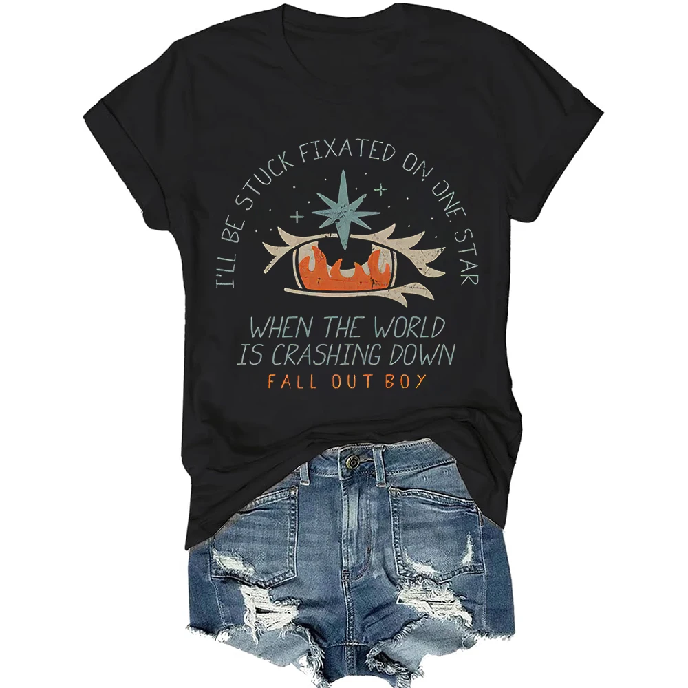 I Will Be Stuck Fixated On One Star Short Sleeve T-shirt Fall Out Boy Men/Women Fans Gift Tee Vintage Casual Shirts