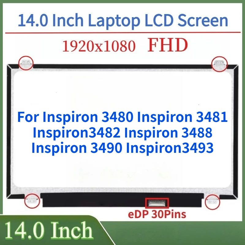 Pantalla LCD para portátil de 14 pulgadas para Inspiron 3480 3481 Inspiron 3488 3482 Inspiron 3490 3493 Panel de matriz de pantalla 1920x1080,60Hz,eDP 30 pines