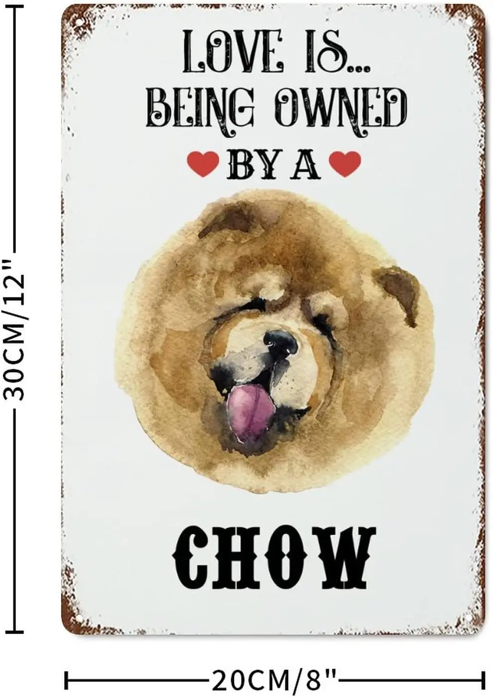 Love is Being Owned by A Chow Shabby Chic Metal Signs Vintage Indoor Outdoor Chow Dog Owner Metal Poster Tin Sign for Garage Kit