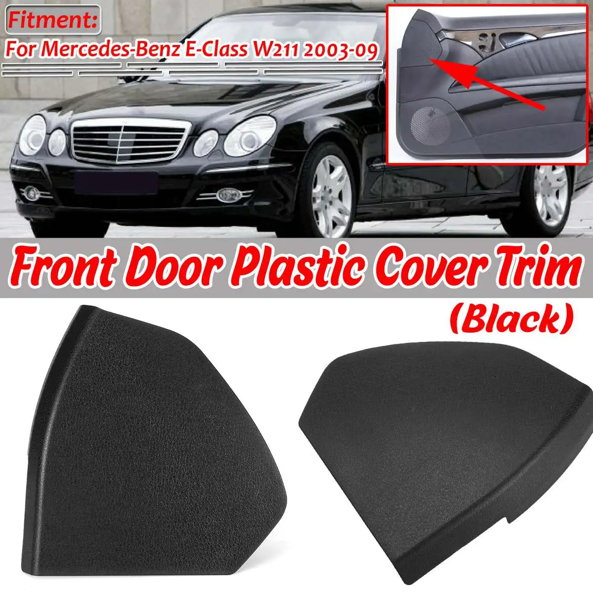 Black W211 Car Front Door Plastic Cover Trim Shell For Mercedes For Benz E-Class W211 2003-2009 2117270148 21172701489B51