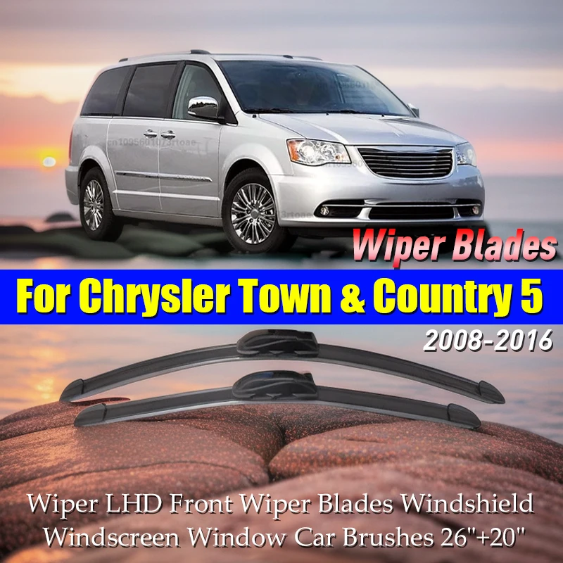 

For Chrysler Town & Country 5 2008 - 2016 Wiper LHD Front Wiper Blades Windshield Windscreen Window Car Brushes 26"+20"