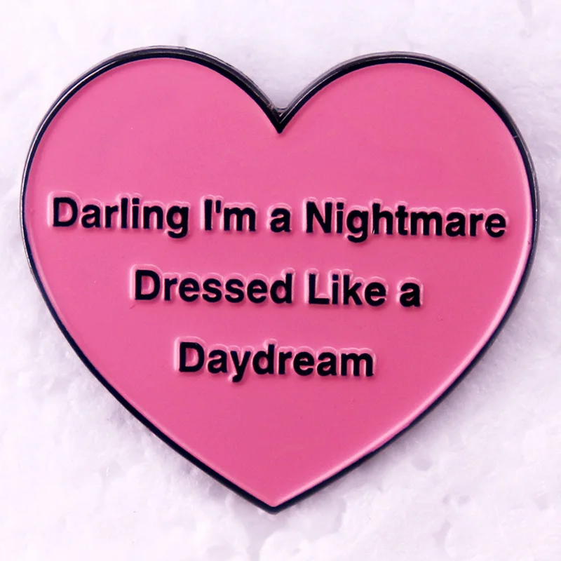 Darling Im A Nightmare Dressed Like A Daydream Enamel Pin Pink Heart Blank Space Lyrics Brooch Jewelry Swifties Gifts