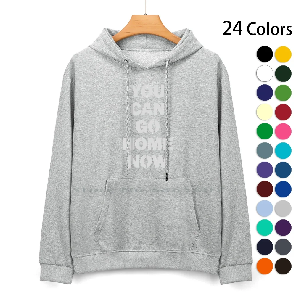 

You Can Go Home Pure Cotton Hoodie Sweater 24 Colors You Can Go Home Now Sweaty Motivation Activated By X Mas Christmas Gym