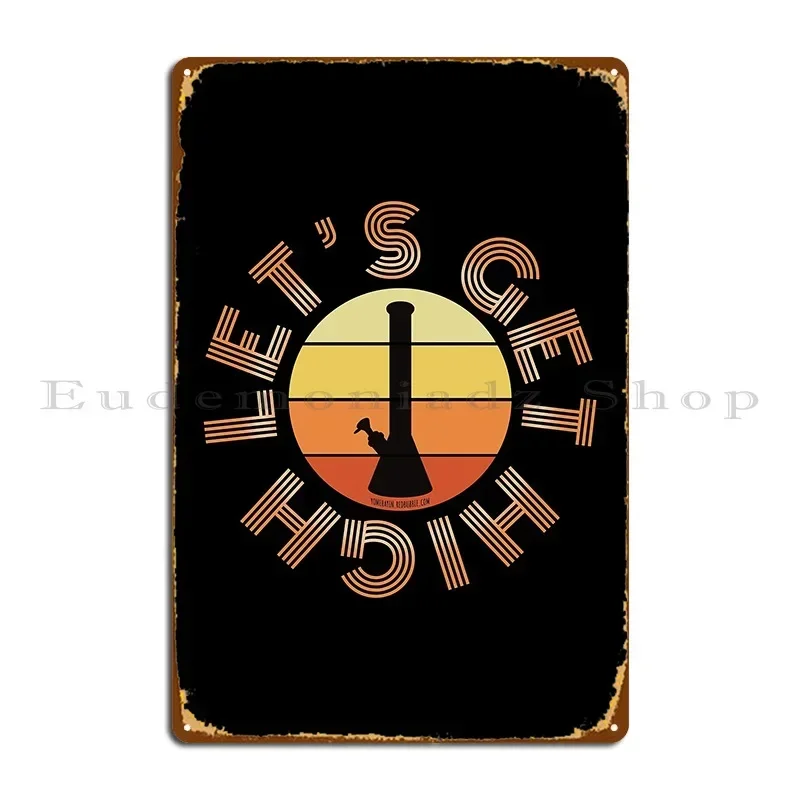 Retro Vintage Sunset Orange Bong Lets Get High Metal Sign Wall Mural Pub Kitchen Customize Custom Tin Sign Poster