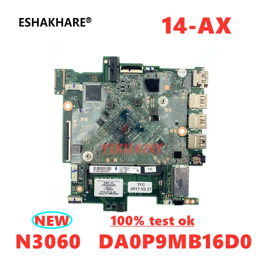 

For HP Stream Laptop 14-AX 14-BE 14T-AX Motherboard 905305-601 905305-501 905306-601 DA0P9MB16D0 With N3060 32GeMMC Fully Tested