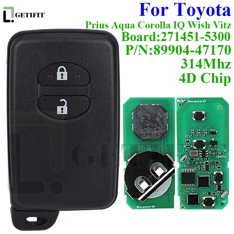 2 Buttons Auto Car Key For Toyota Aqua Corolla Prius IQ Wish Vitz Car Key PN: 89904-47170 2B 271451-5300 FSK 314MHz 4D67 Chip