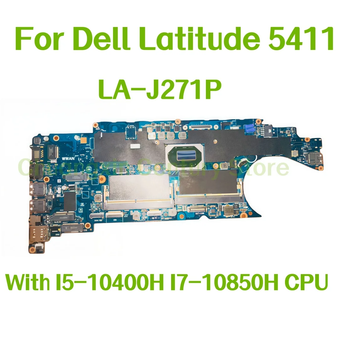 

Материнская плата LA-J271P для ноутбука Dell Latitude 5411 с процессорами I5-10400H и I7-10850H, 100% протестирована и прошла проверку.