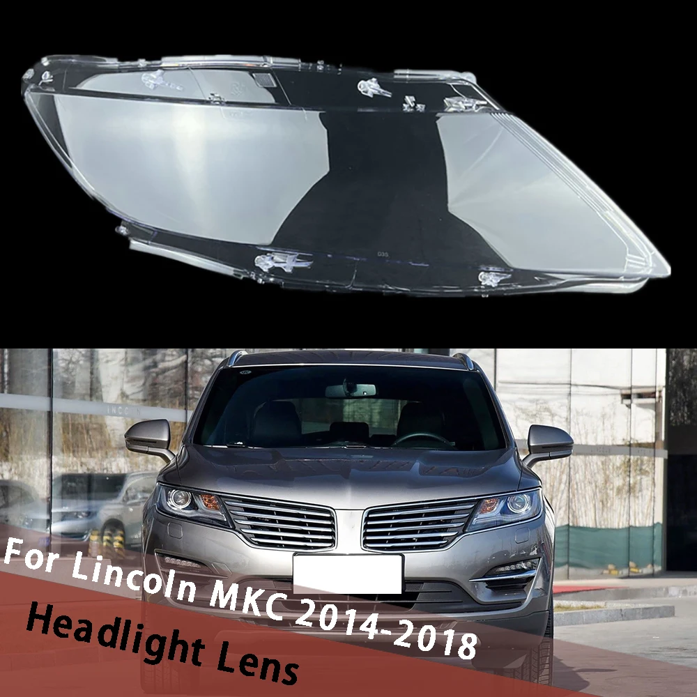 

For Lincoln MKC 2014-2018 Headlight Cover Lens Transparent Housing Lampshade Headlamp Shell Plexiglass Auto Replacement Parts