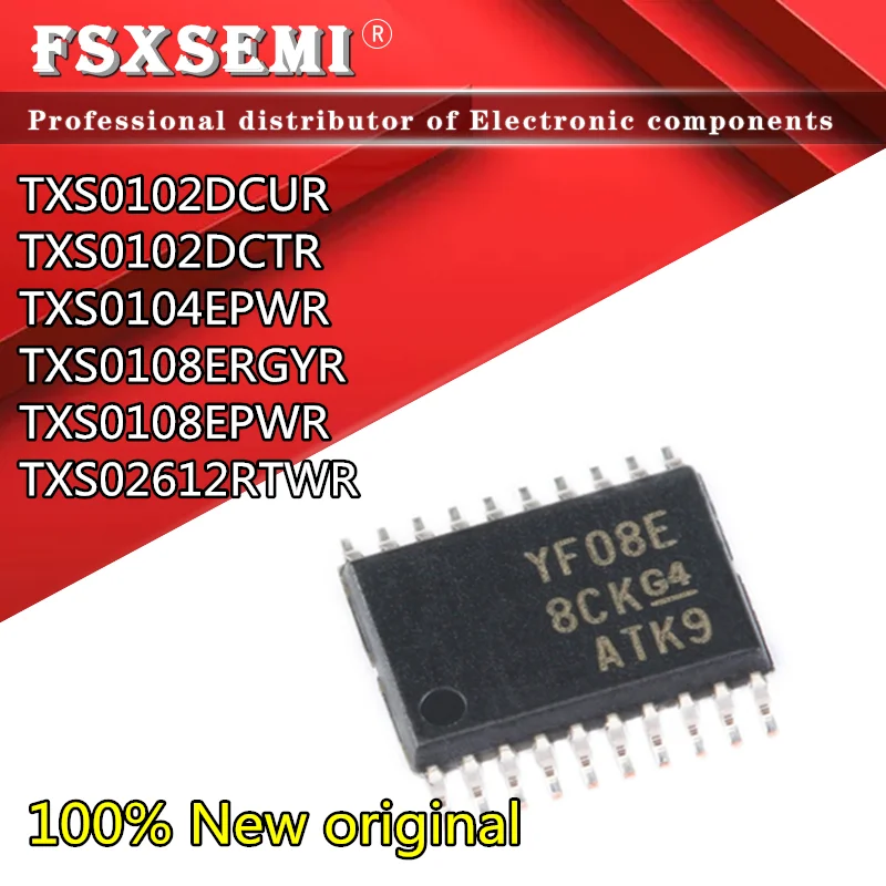 

10pcs TXS0102DCUR FENZ VSSOP8 TXS0102DCTR NFE MSOP8 TXS0104EPWR YF04E TSSOP14 TXS0108ERGYR TXS0108EPWR YF08E TXS02612RTWR YJ612