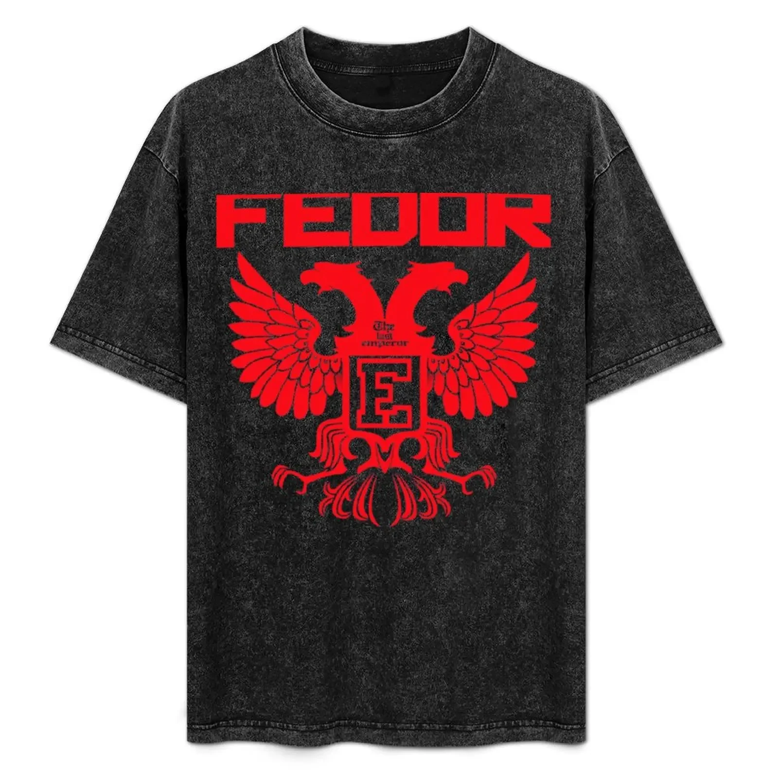 

Fedor Emelianenko Last Emperor MMA Essential T-Shirt affliction shirts new edition T-shirts man anime figures mens clothing