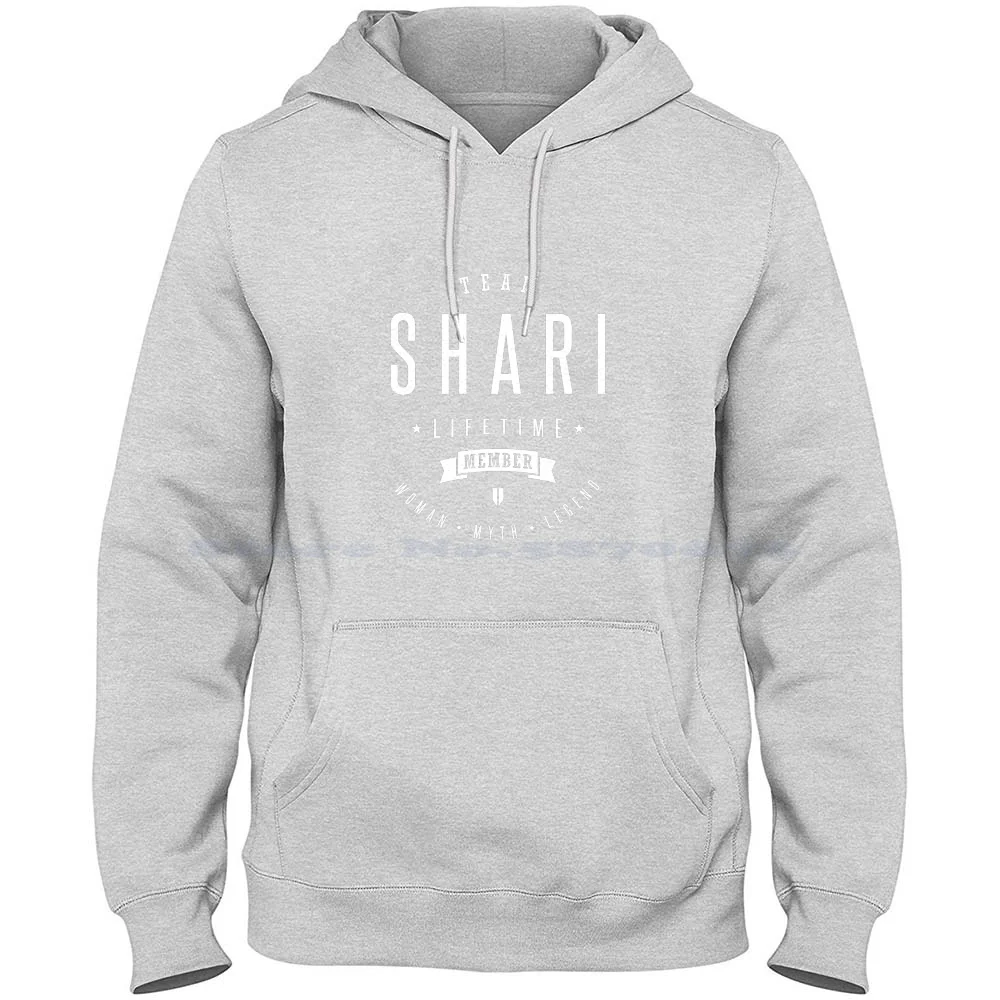 Team Shari 100% Cotton Hoodie T Shirt Team Shari Lifetime Member Woman Myth Legend Names Funny Quotes