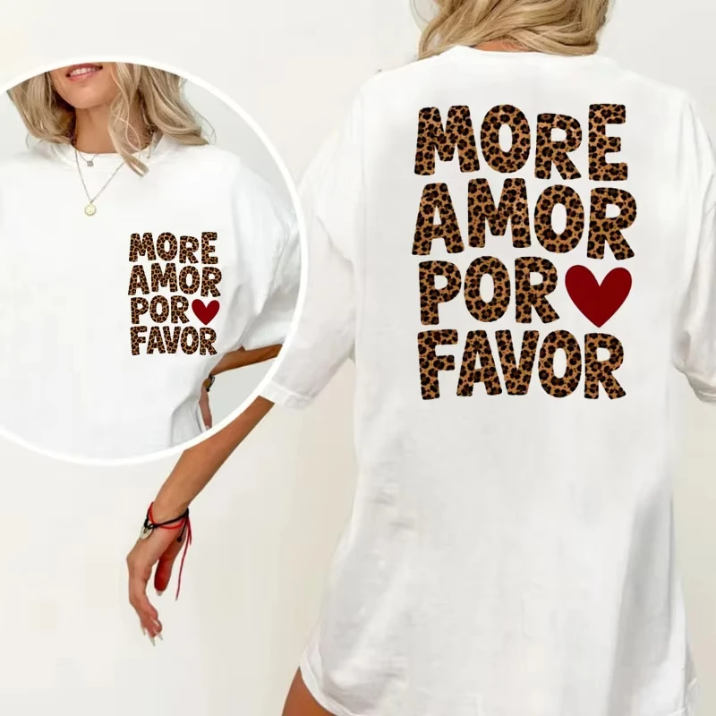 More Amor Por Favor T-Shirt Women Spanish Quote Tee Latina Graphic T Shirt Cascual Round Neck Printed Tshirt Women Tops
