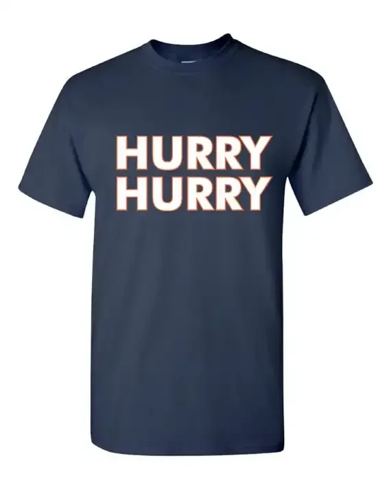

HURRY HURRY Funny Peyton Manning Rant for Playoffs T-Shirt 100% Cotton O-Neck Short Sleeve Summer Casual Mens T-shirt Streetwear
