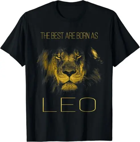 

NEW LIMITED The Best Are Born As Leo Proud Like A Lion Man Woman T-Shirt