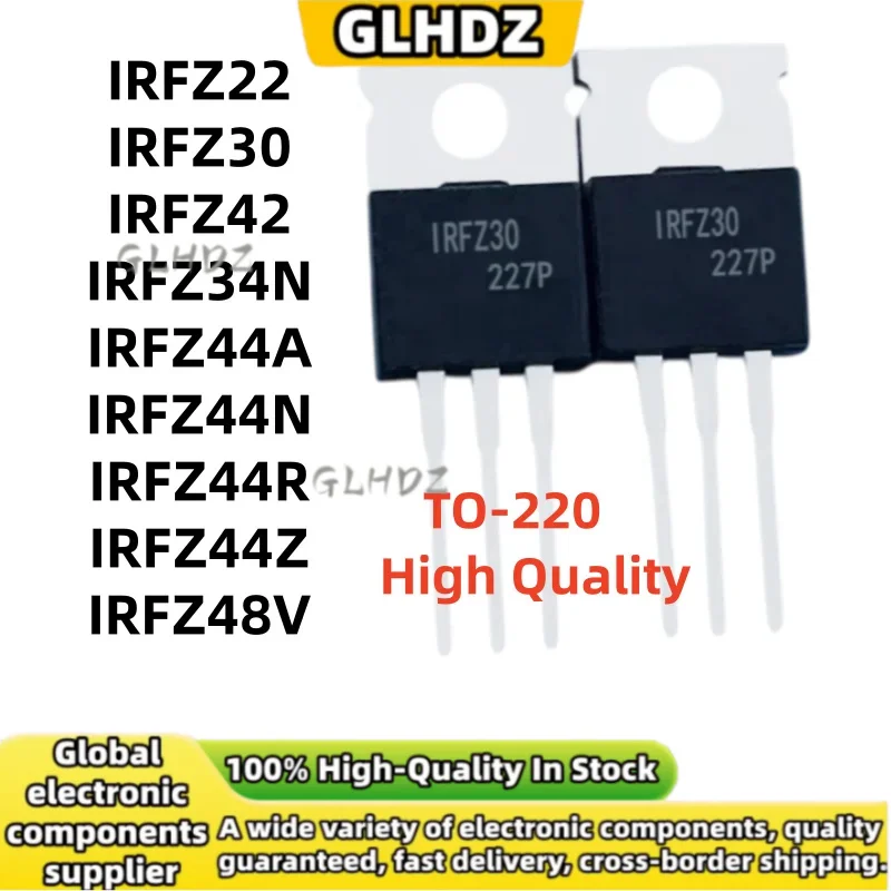 High Quality 10PCS IRFZ22 IRFZ30 IRFZ42 IRFZ34N IRFZ44A IRFZ44N IRFZ44R IRFZ44Z IRFZ48V TO-220 in Stock