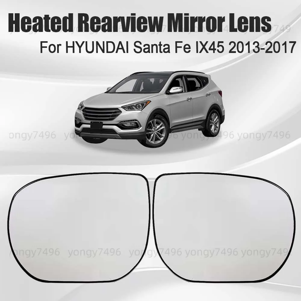 

Car Wide Angle Heated Rearview Mirror Lens For HYUNDAI Santa Fe IX45 2013 2014 2015 2016 2017 Accessories Replace Heated Lens