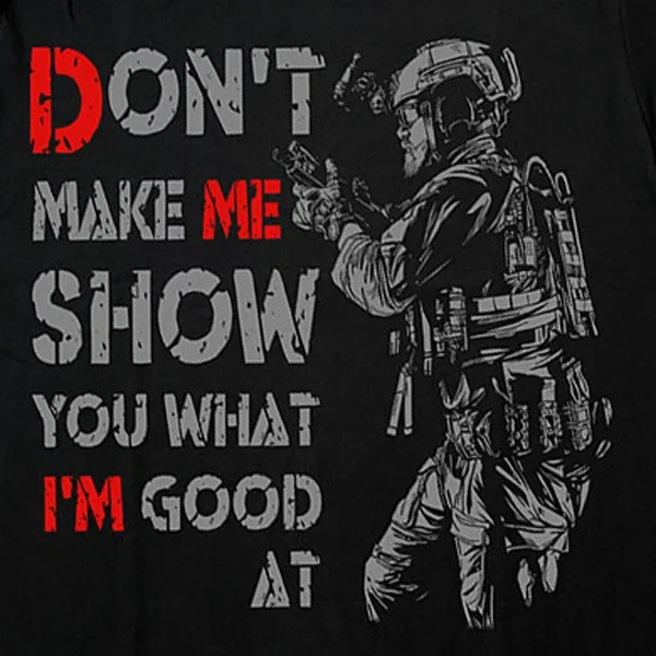 

Special Forces Humor T-Shirt 100% Cotton O-Neck Summer Short Sleeve Casual Mens T-shirt Size S-3XL