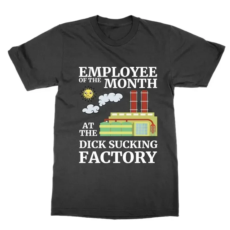 Employee of the Month at D Sucking Factory T Shirt