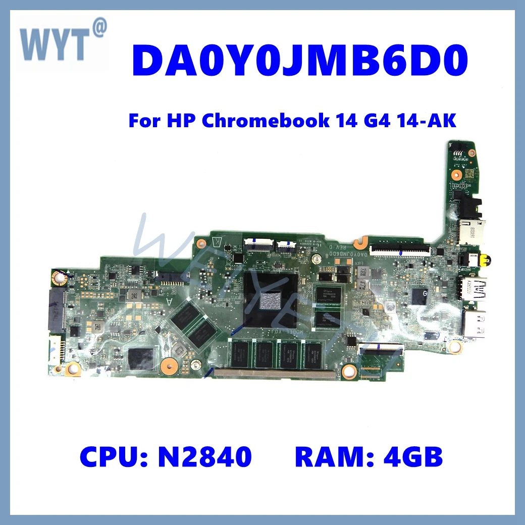 DA0Y0JMB6D0 Notebook Mainboard For HP Chromebook 14 G4 14-AK Laptop Motherboard with N2840 CPU 4GB RAM 100% Tested  OK