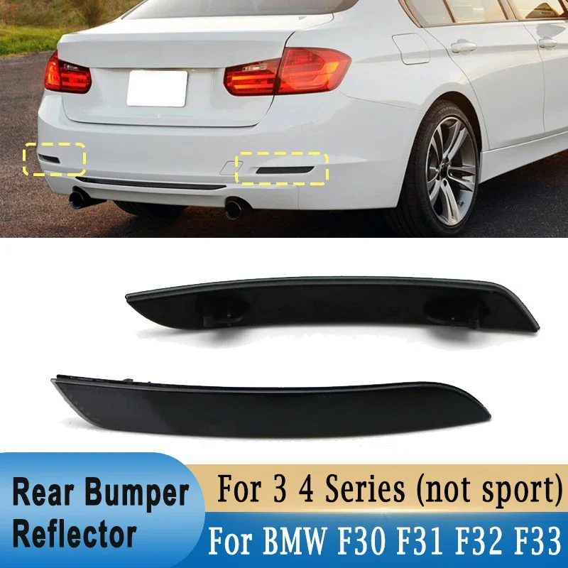 

Отражатель для заднего бампера BMW 3 4 Series F30 F31 2013-2015 / F32 F33 2014-2017 неспортивный отражатель заднего сигнала