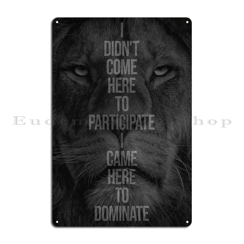 Here To Dominate Metal Plaque Club Party Party Mural Design Cinema Tin Sign Poster