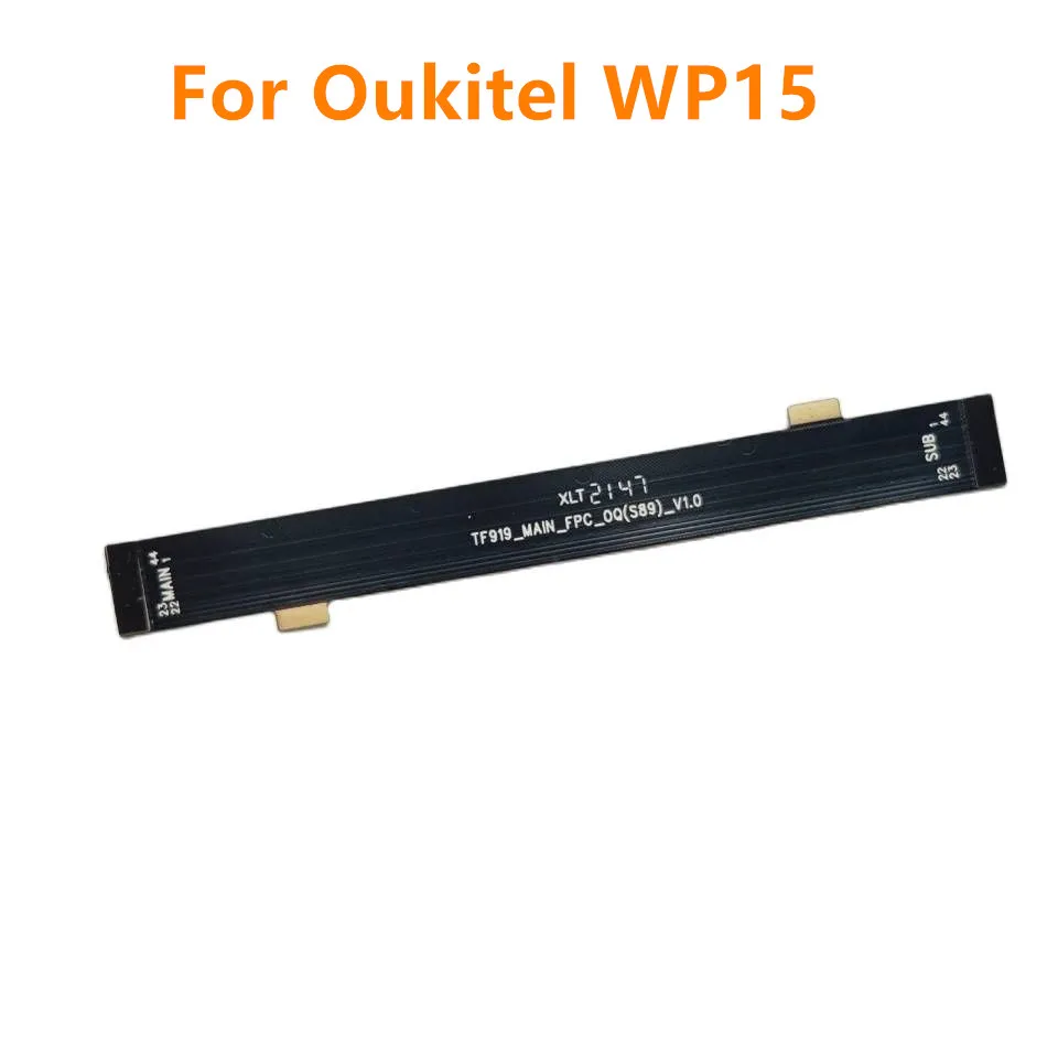 

New Original For Oukitel WP15 Cell Phone Mainboard FPC Flex Cable Main FPC Connector Repair Accessories