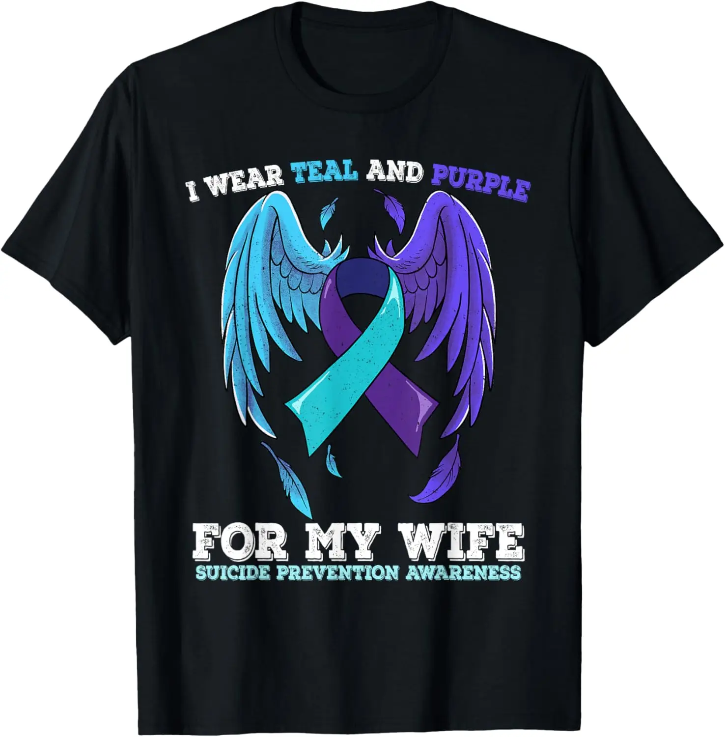 Suicide Prevention Awareness Wife T-Shirt