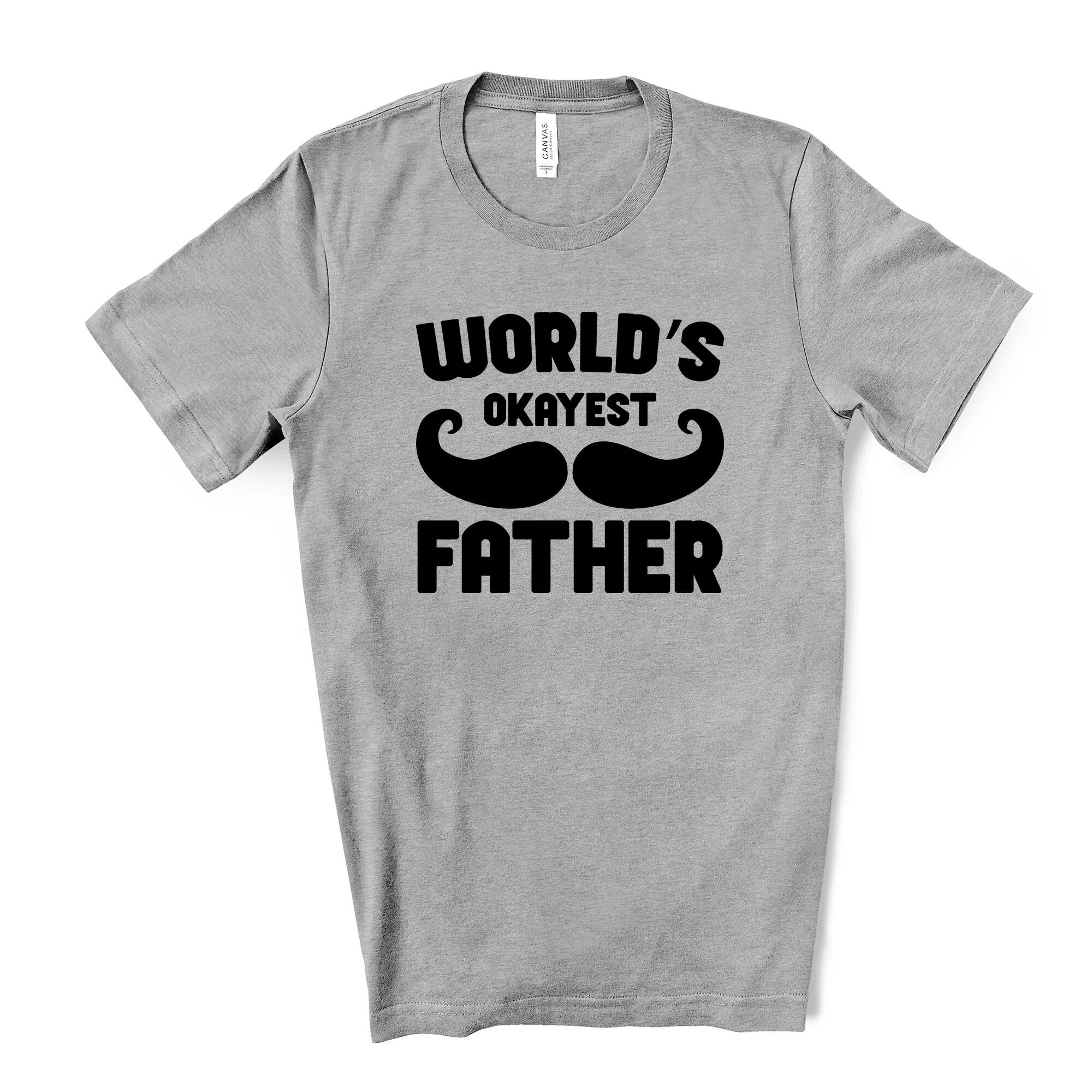 Funny Dad T Shirt World'S Okayest Father Mustache Design On Premium Unisex 4 Color Choices 3X 4X Father'S Day Gift