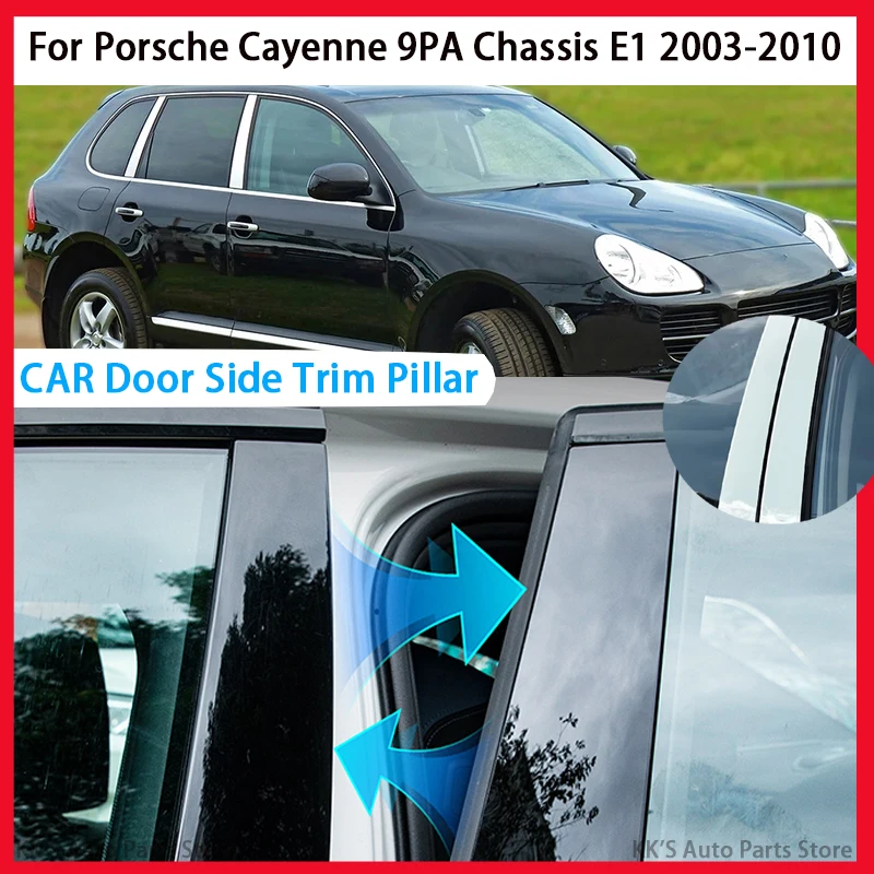 

4Pcs Pillar Posts Window Cover Fit For Porsche Cayenne 9PA Chassis E1 2003-2010 2009 2008 2007 Gloss Black Door Side Decor Cover