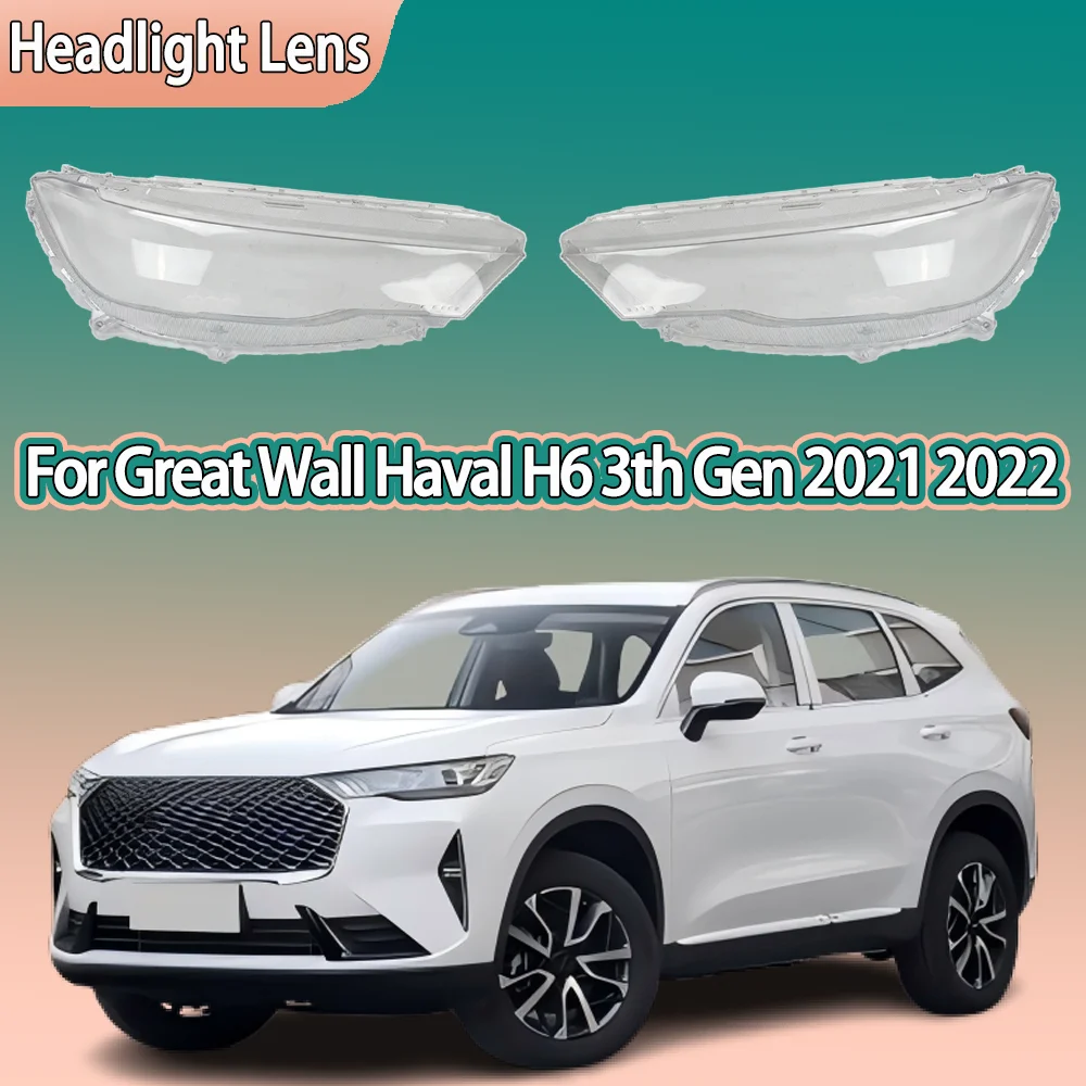 

Крышка передней фары автомобиля, прозрачный абажур из плексигласа, замена оригинального корпуса объектива для Great Wall Haval H6 3-го поколения 2021 2022