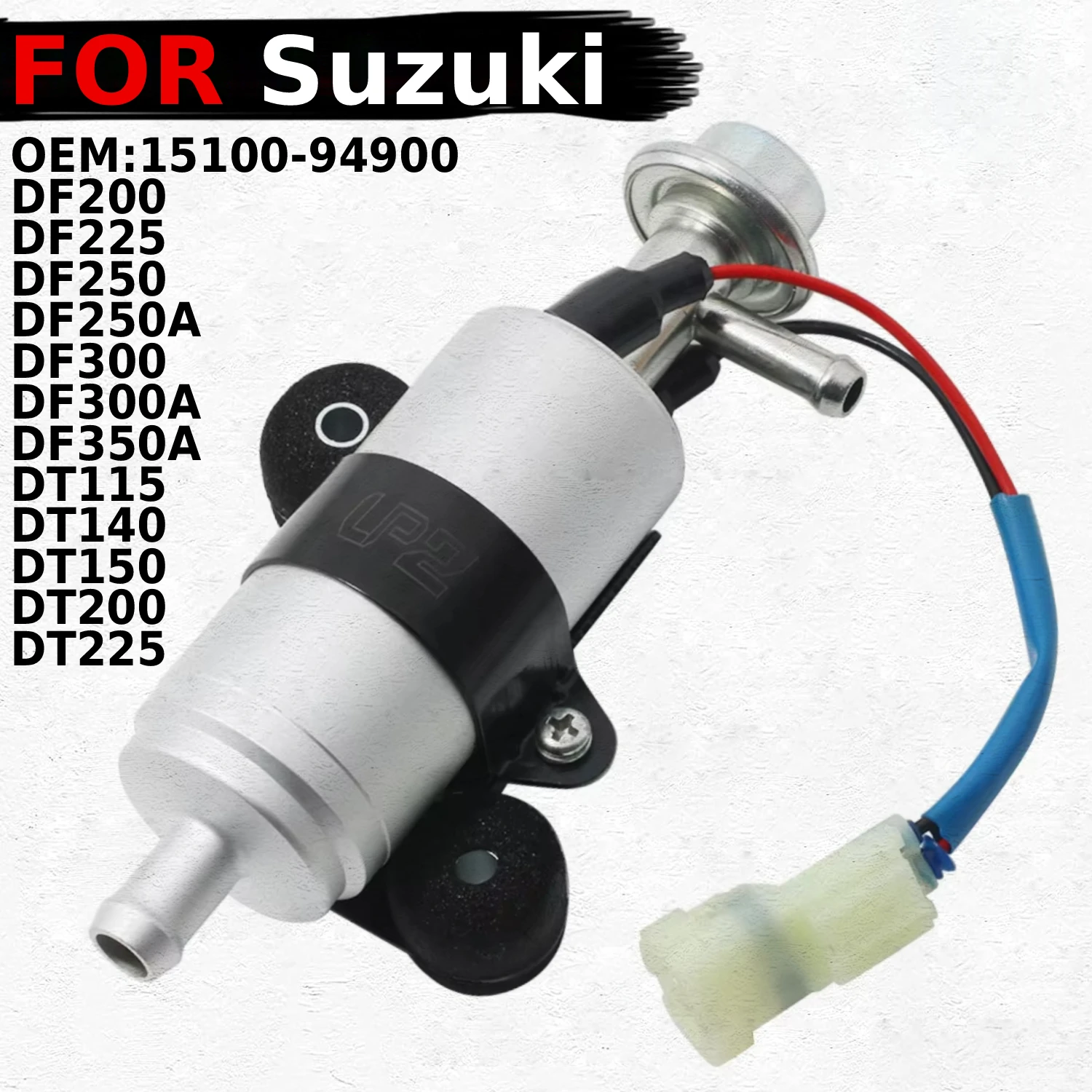 

Motorcycle Fuel Pump For Suzuki DF200 DF225 DF250 DF300 DF250A DF300A DF350A DT115 DT140 DT150 DT200 DT225 OEM:15100-94900