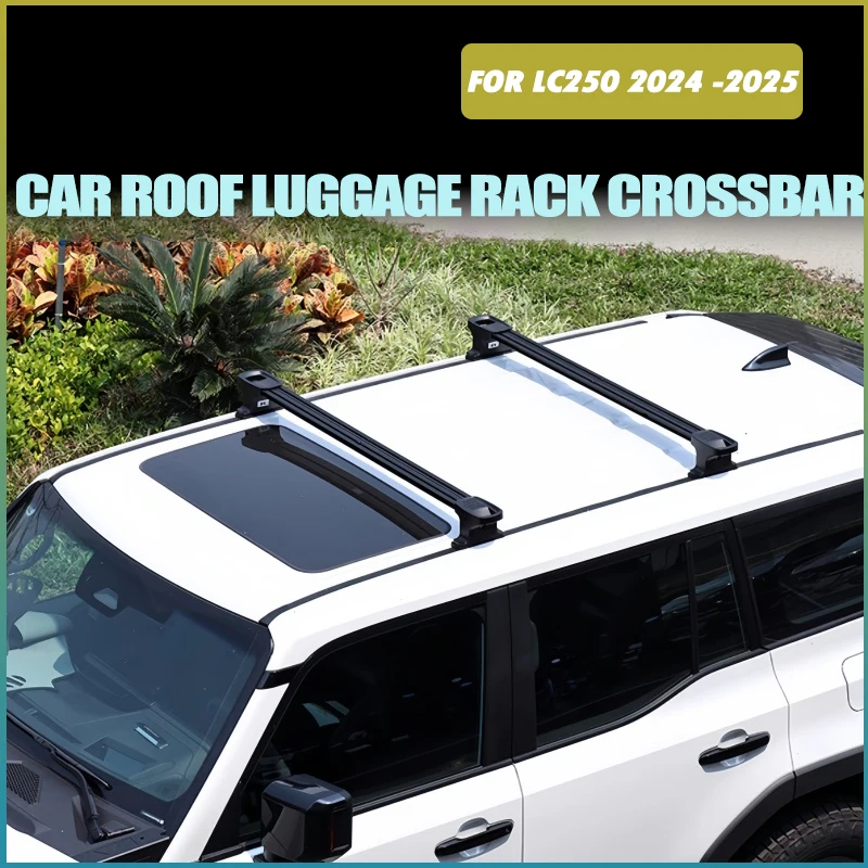 

Car Roof Luggage Rack Crossbar Fit for Toyota Prado LC250 24-25 Modified Auto Aluminum Alloy Roof Crossbar Exterior Accessories