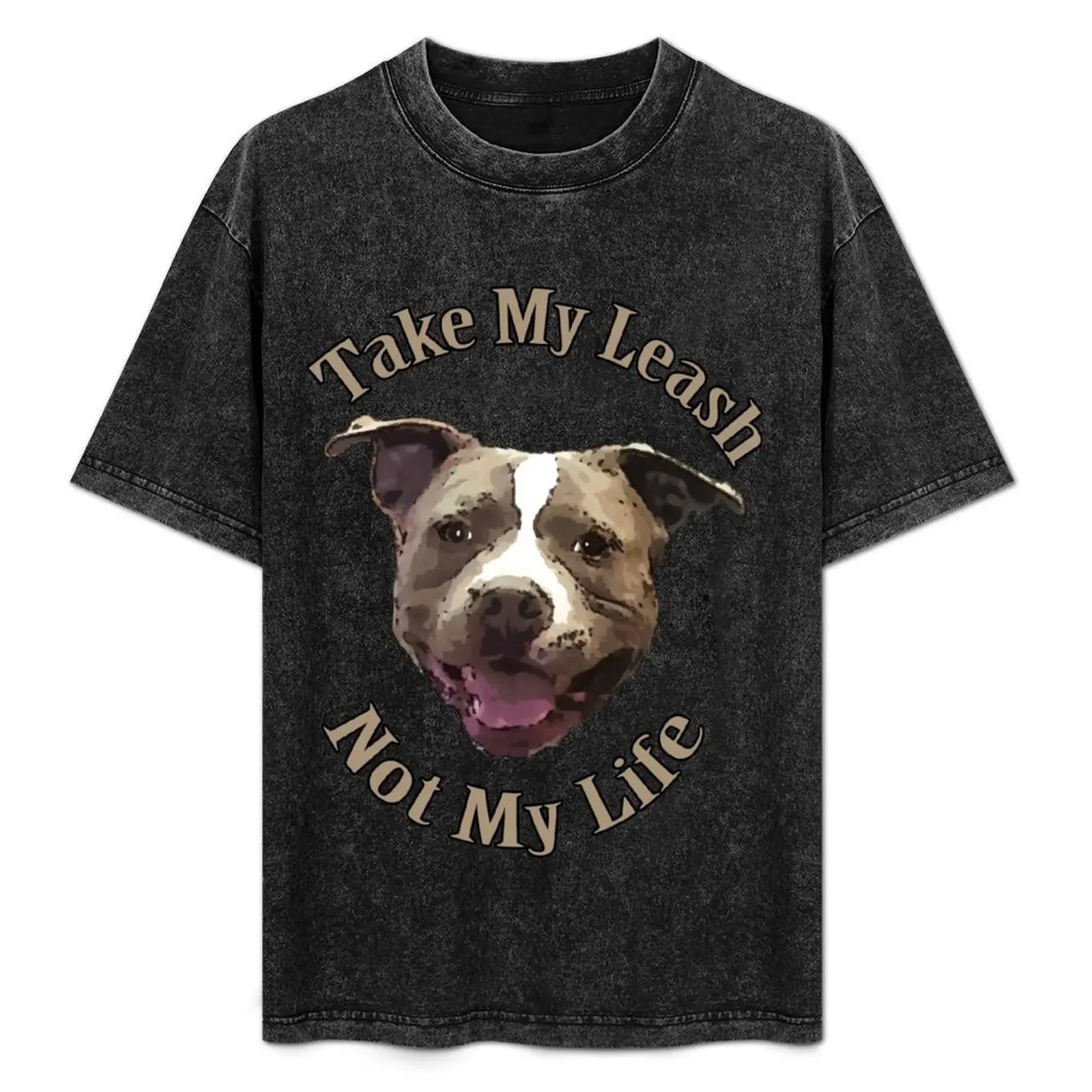 

Take My Leash Not My Life Pitbull Dog T-Shirt customs design your own aesthetic clothes sports fans Clothing men clothing
