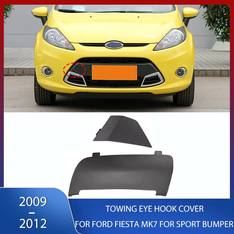 

Front Rear Bumper Tow Towing Eye Hook Cover Cap Trailer Cover For Ford Fiesta MK7 2009 2010 2011 2012 Sport Version