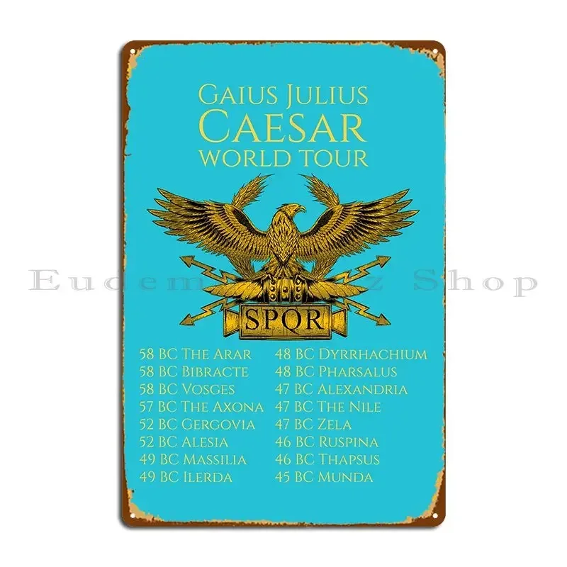 Tourn%C3%A9e Mondiale De Gaius Julius Caesar Metal Plaque Poster Living Room Personalized Party Club Wall Decor Tin Sign Poster