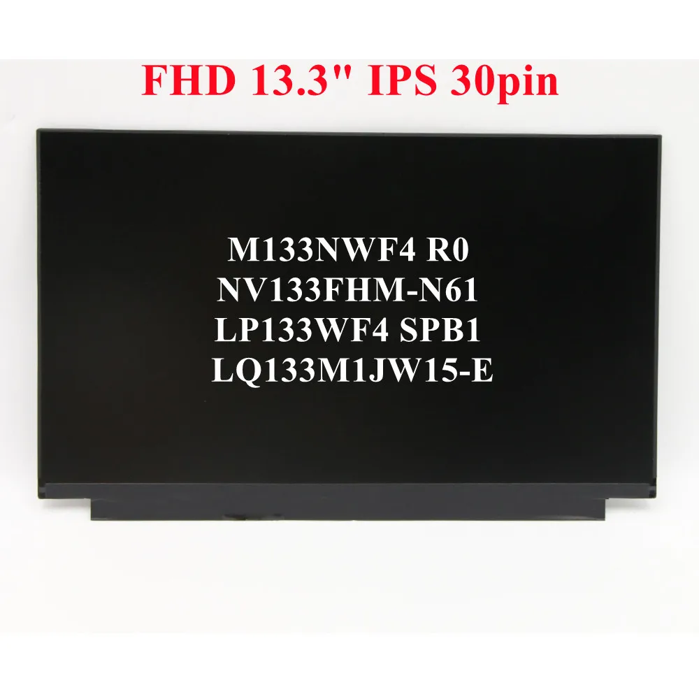 

NEW For Ideapad 720S-13ARR Laptop LCD Screen 13.3" FHD 1920*1080 IPS 30pin LQ133M1JW15-E NV133FHM-N61 M133NWF4 R0 LP133WF4 SPB1