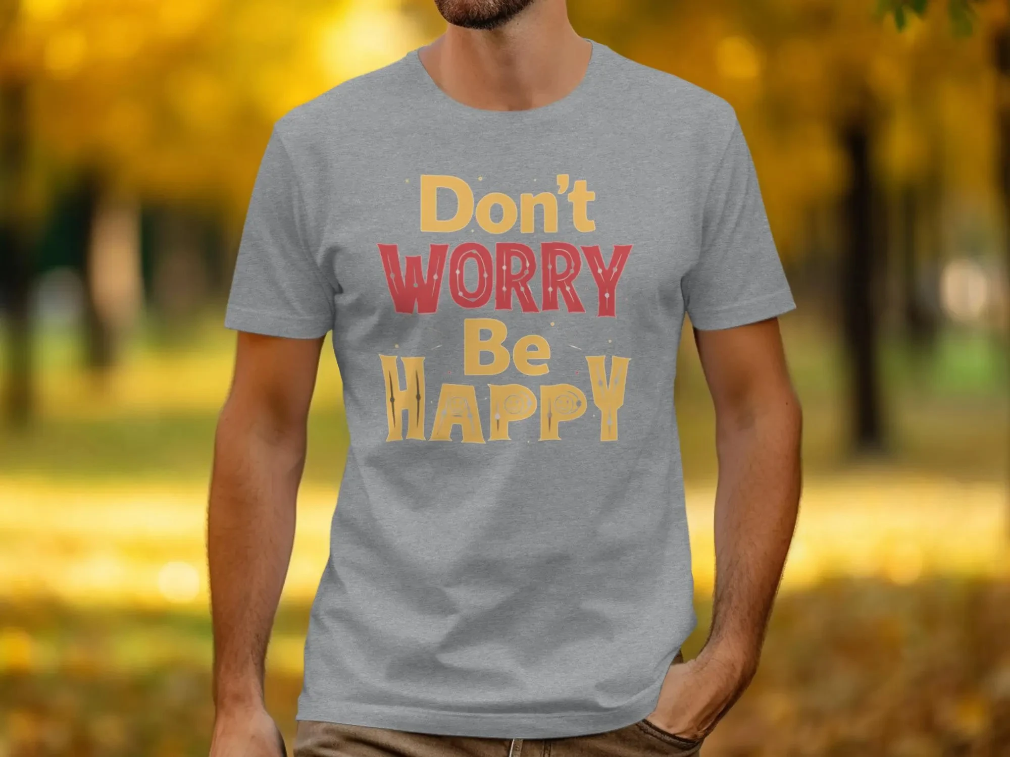 Summer Casual Fashion, Relaxed and Comfortable. Don't Worry, Just Be Happy. T-shirt, Motivational Quotes T-shirt