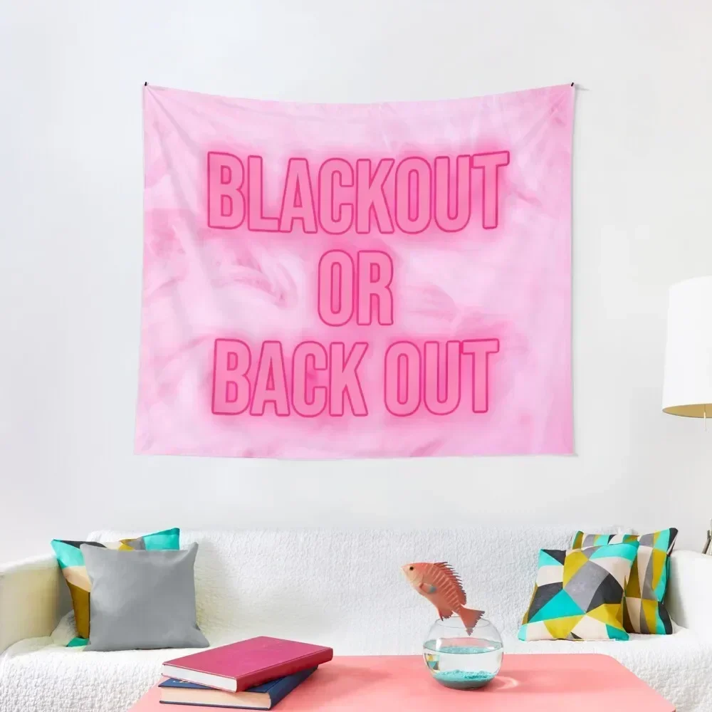 

blackout or back out - pink Tapestry Wall Decor Decorative Wall Murals Cute Room Decor Room Decorations Aesthetic Tapestry