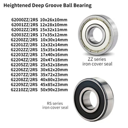 1PCS High and wide deep groove ball bearing 62200ZZ/2RS 62201 62202 62203 62204 62205 62206 62207 62208 6220962210