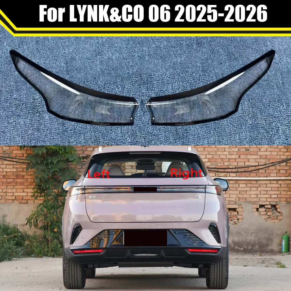 

Для LYNK&CO 06 2025 2026: Наружная крышка заднего фонаря, корпус заднего фонаря, замена маски заднего фонаря, прозрачный рассеиватель света