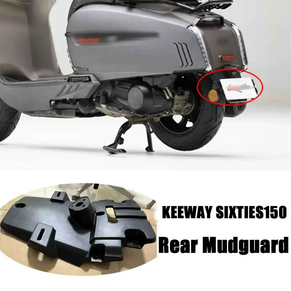 New Fit KEEWAY SIXTIES150 150i Keeway Sixties 150i Rear Fender Mudguard For KEEWAY SIXTIES300 300i Keeway Sixties 300i