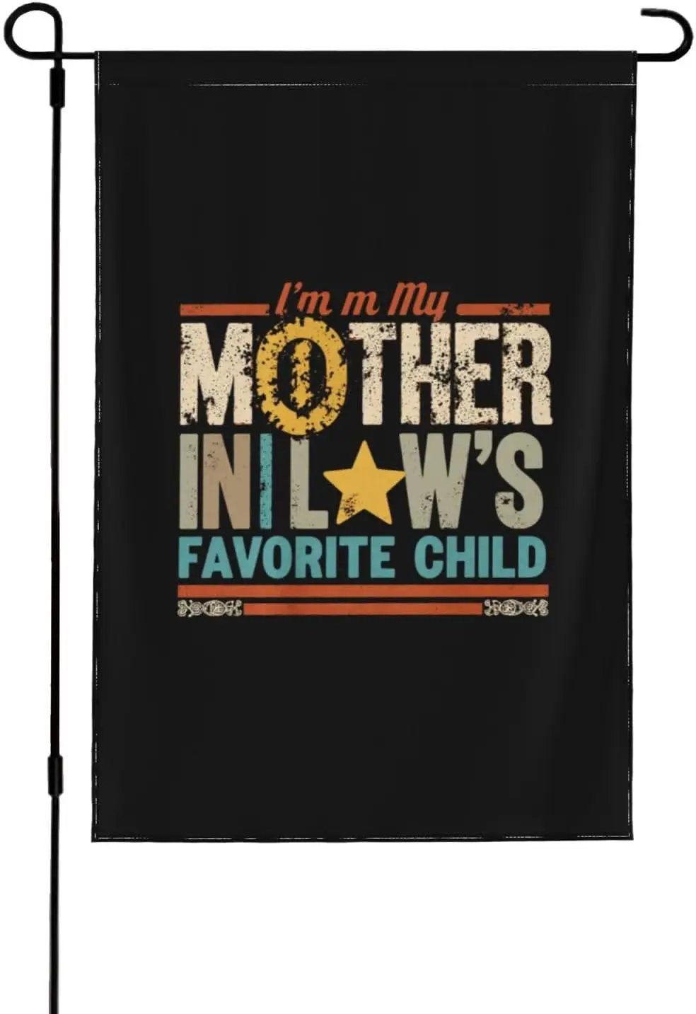 I'm my mother in law's favorite child Garden Flags Novelty Garden Flag 12x18 Double Sided House Flag for Home Garden AAS
