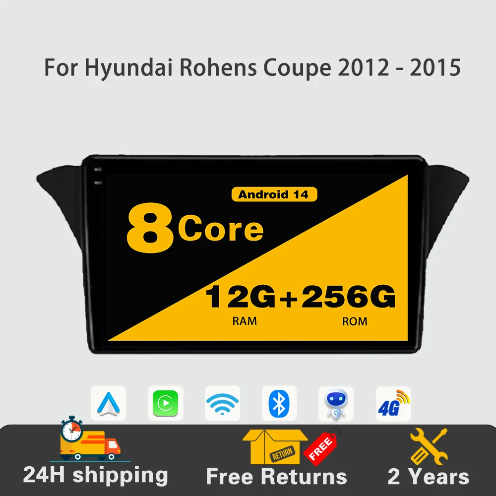 

Android 14 Car Radio Multimedia Video Player Navigation GPS 4G WIFI Auto Display Stereo For Hyundai Rohens Coupe 2012 - 2015